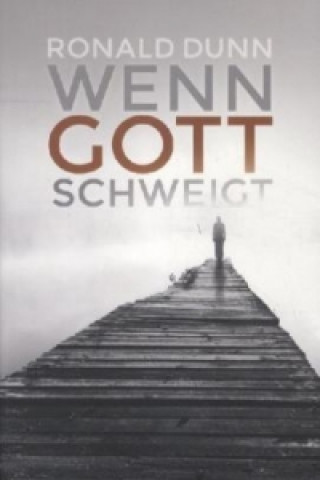 Libro Wenn Gott schweigt Ronald Dunn