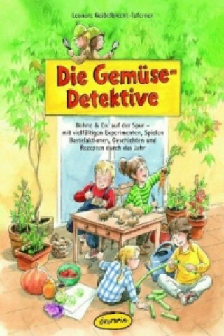 Carte Die Gemüse-Detektive Leonore Geißelbrecht-Taferner