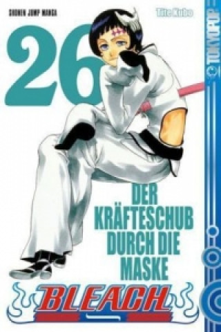 Książka Bleach - Der Kräfteschub durch die Maske Tite Kubo