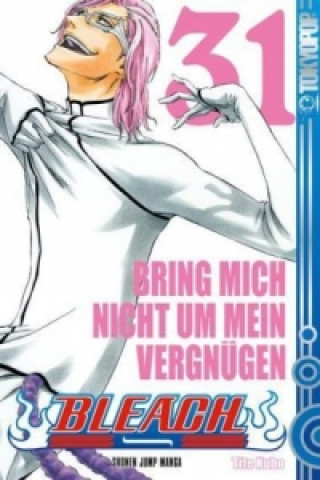 Kniha Bleach - Bring mich nicht um mein Vergnügen Tite Kubo