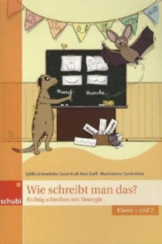 Kniha Wie schreibt man das?, 1./2. Klasse Sybille Grünenfelder