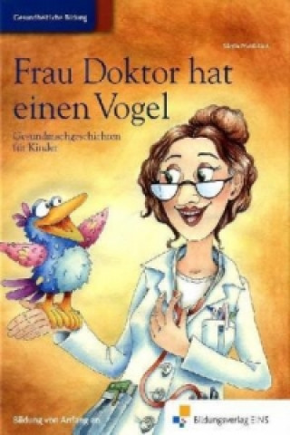 Könyv Frau Doktor hat einen Vogel Sibylle Mottl-Link