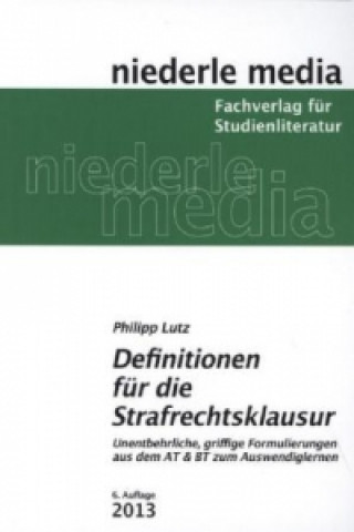 Könyv Definitionen für die Strafrechtsklausur - 2021 Philipp Lutz