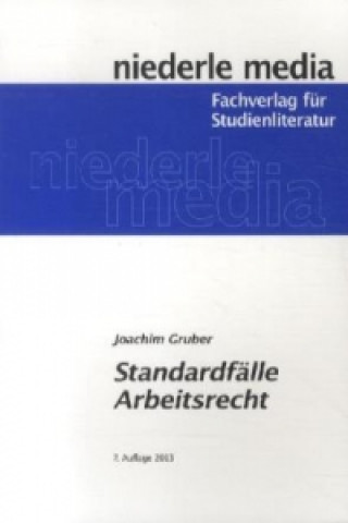 Könyv Standardfälle Arbeitsrecht - 2022 Joachim Gruber
