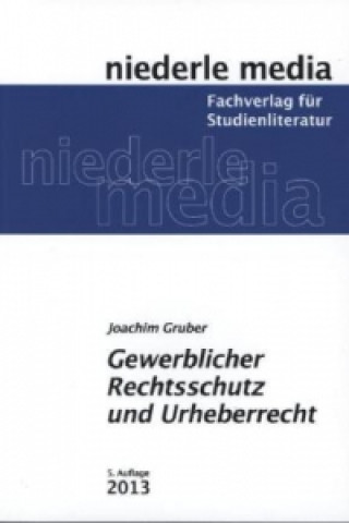 Kniha Gewerblicher Rechtsschutz und Urheberrecht - 2022 Joachim Gruber