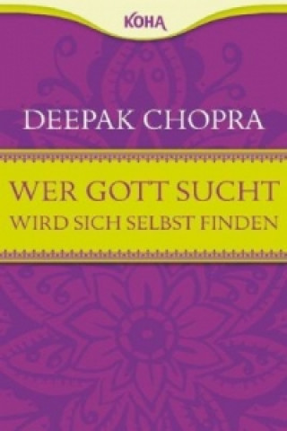 Книга Wer Gott sucht, wird sich selbst finden Deepak Chopra