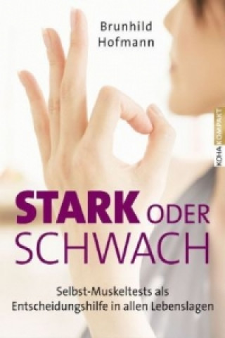 Kniha Stark oder schwach? Brunhild Hofmann