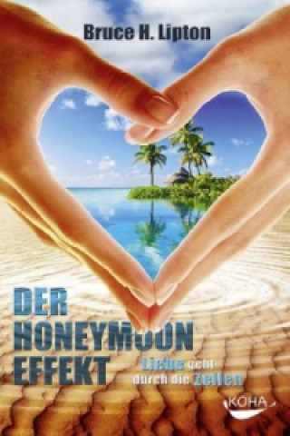 Könyv Der Honeymoon-Effekt Bruce Lipton