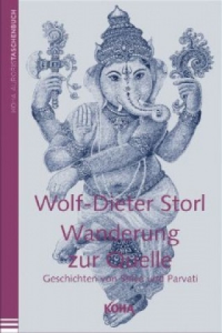 Książka Wanderung zur Quelle Wolf-Dieter Storl