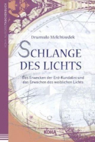 Kniha Schlange des Lichts Drunvalo Melchizedek