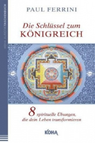 Книга Die Schlüssel zum Königreich Paul Ferrini