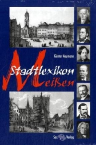 Knjiga Stadtlexikon Meißen Günter Naumann
