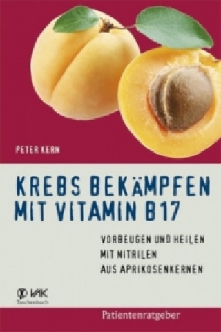 Книга Krebs bekämpfen mit Vitamin B17 Peter Kern