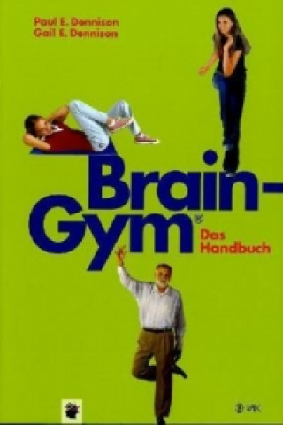 Книга Brain-Gym - das Handbuch Paul E. Dennison