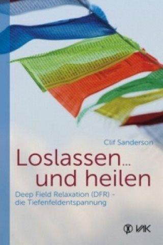 Kniha Loslassen ... und heilen Clif Sanderson