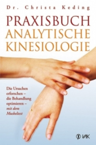 Kniha Praxisbuch analytische Kinesiologie Christa Keding