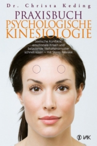 Könyv Praxisbuch psychologische Kinesiologie Christa Keding