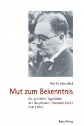 Kniha Mut zum Bekenntnis Peter M. Kaiser