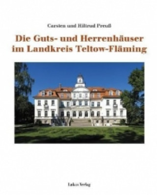 Carte Die Guts- und Herrenhäuser im Landkreis Teltow-Fläming Carsten Preuß