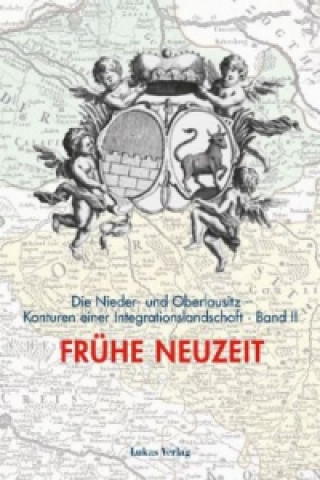 Kniha Die Nieder- und Oberlausitz - Konturen einer Integrationslandschaft. Bd.2 Heinz-Dieter Heimann