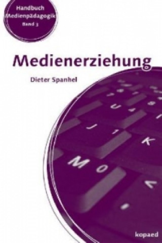 Libro Medienerziehung. Bd.3 Dieter Spanhel