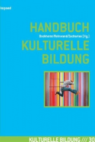 Könyv Handbuch Kulturelle Bildung Hildegard Bockhorst
