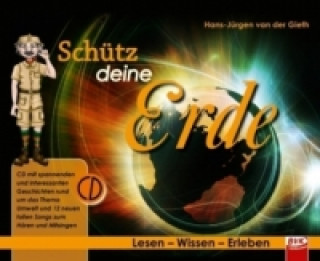 Kniha Schütz deine Erde, m. Audio-CD Hans-Jürgen van der Gieth