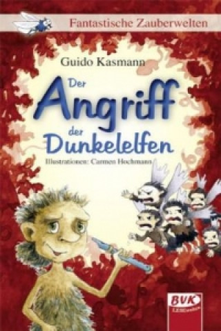Kniha Der Angriff der Dunkelelfen Guido Kasmann