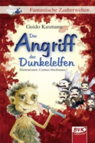 Książka Der Angriff der Dunkelelfen Guido Kasmann