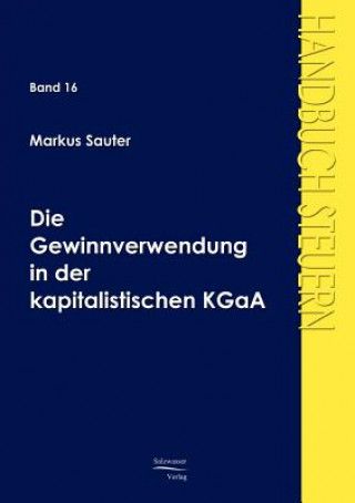 Kniha Gewinnverwendung in der kapitalistischen KGaA Markus Sauter