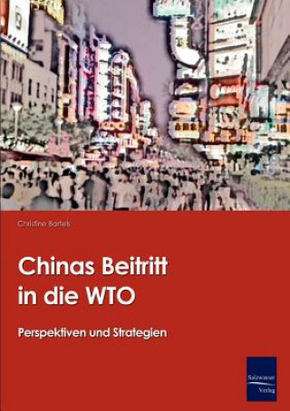 Carte Chinas Beitritt in die WTO Christine Bartels