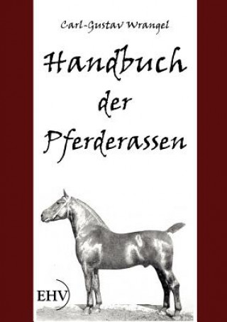 Kniha Handbuch der Pferderassen Carl G. von Wrangel