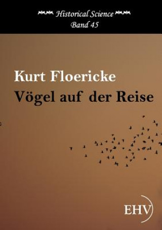 Kniha Voegel auf der Reise Kurt Floericke