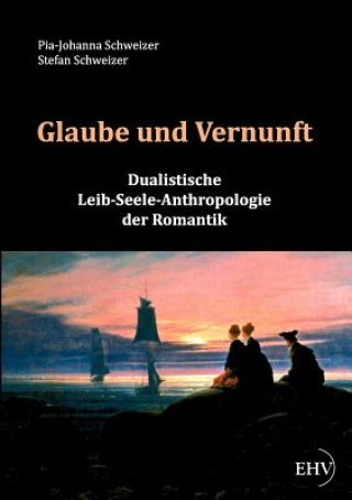 Buch Glaube und Vernunft Pia-Johanna Schweizer