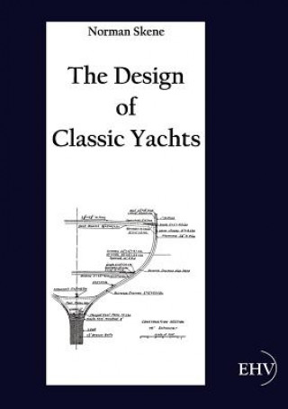 Kniha Design of Classic Yachts Norman Skene