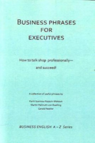 Könyv Business Phrases for Executives Karin Ioannou-Naoum-Wokoun