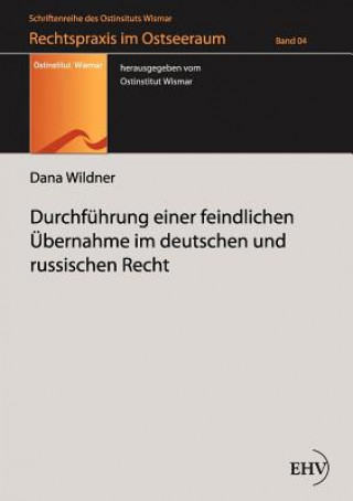 Carte Durchfuhrung einer feindlichen UEbernahme im deutschen und russischen Recht Dana Wildner