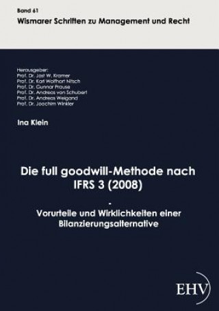 Kniha full goodwill-Methode nach IFRS 3 (2008) Ina Klein