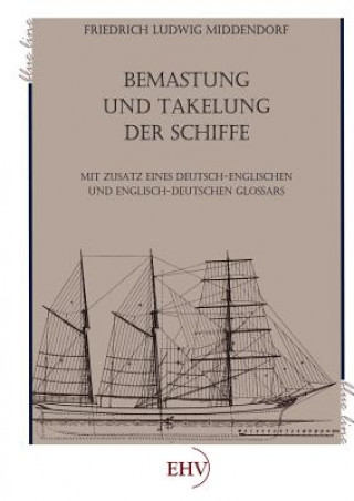 Carte Bemastung und Takelung der Schiffe Friedrich L. Middendorf