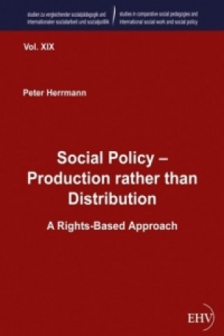 Carte Social Policy - Production rather than Distribution Peter Herrmann