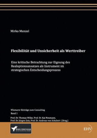 Könyv Flexibilitat und Unsicherheit als Werttreiber Mirko Menzel