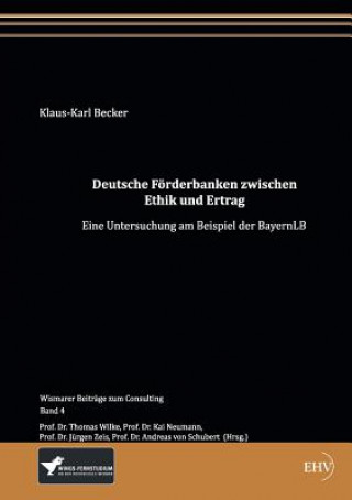 Könyv Deutsche Foerderbanken zwischen Ethik und Ertrag Klaus-Karl Becker