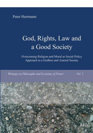 Könyv God, Rights, Law and a Good Society Peter Herrmann