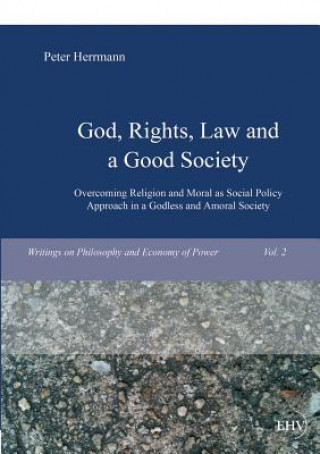 Kniha God, Rights, Law and a Good Society Peter Herrmann