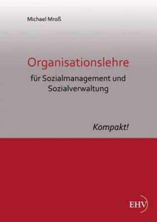 Kniha Organisationslehre Fur Sozialmanagement Und Sozialverwaltung Michael Mroß