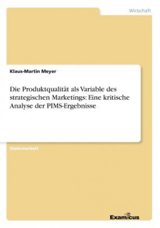 Kniha Produktqualitat als Variable des strategischen Marketings Klaus-Martin Meyer