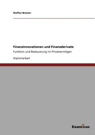 Könyv Finanzinnovationen und Finanzderivate Steffen Bremer