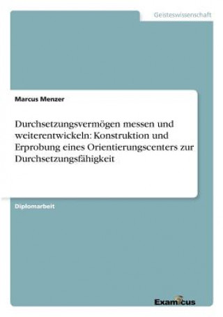 Könyv Durchsetzungsvermoegen messen und weiterentwickeln Marcus Menzer