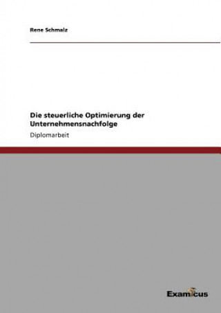 Kniha steuerliche Optimierung der Unternehmensnachfolge Rene Schmalz