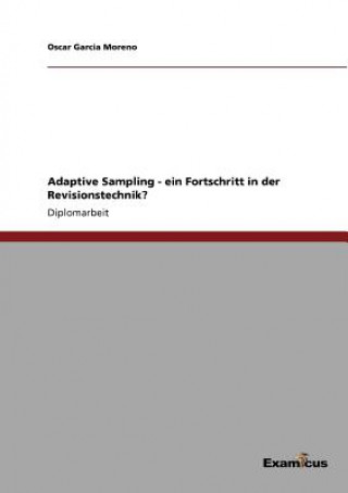 Kniha Adaptive Sampling - ein Fortschritt in der Revisionstechnik? Oscar Garcia Moreno